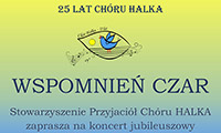 25 - LECIE CHÓRU HALKA - ZAPROSZENIE