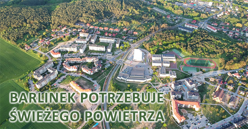 BARLINEK POTRZEBUJE ŚWIEŻEGO POWIETRZA